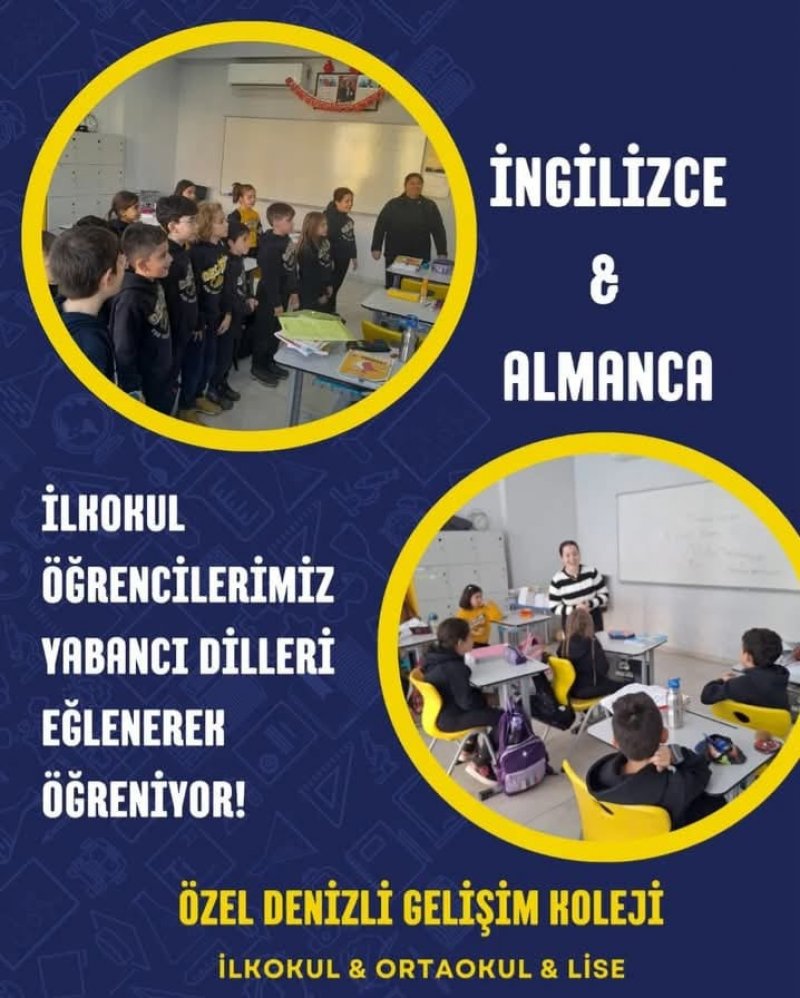 ÖZEL DENİZLİ GELİŞİM KOLEJİ'NDE İLKOKUL KADEMESİNDE ÇİFT DİL YABANCI DİL EĞİTİMİ VERİLMEKTEDİR!